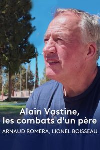 Alain Vastine, les combats d’un père